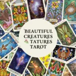 Examples of Beautiful Creatures Tarot Decks